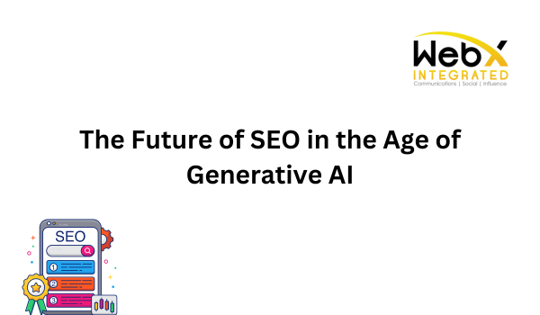 The Future of SEO in the Age of Generative AI